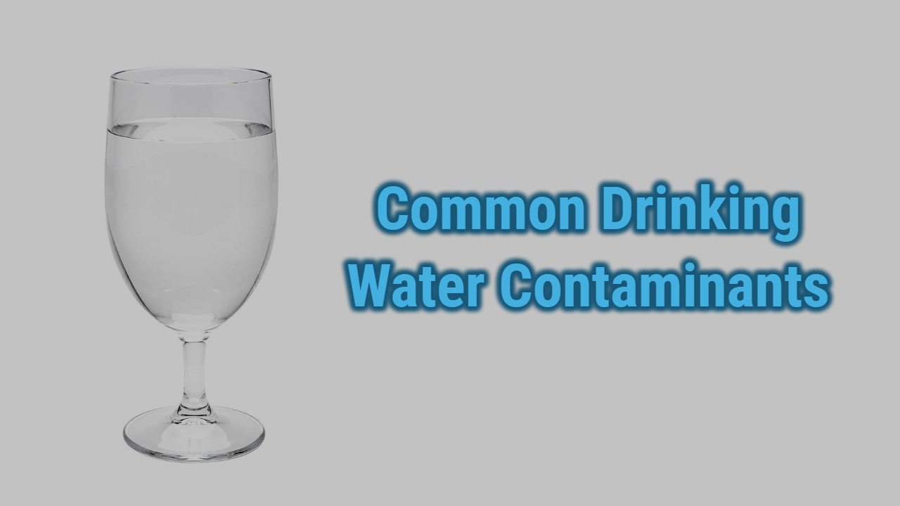 Common Drinking Water Contaminants