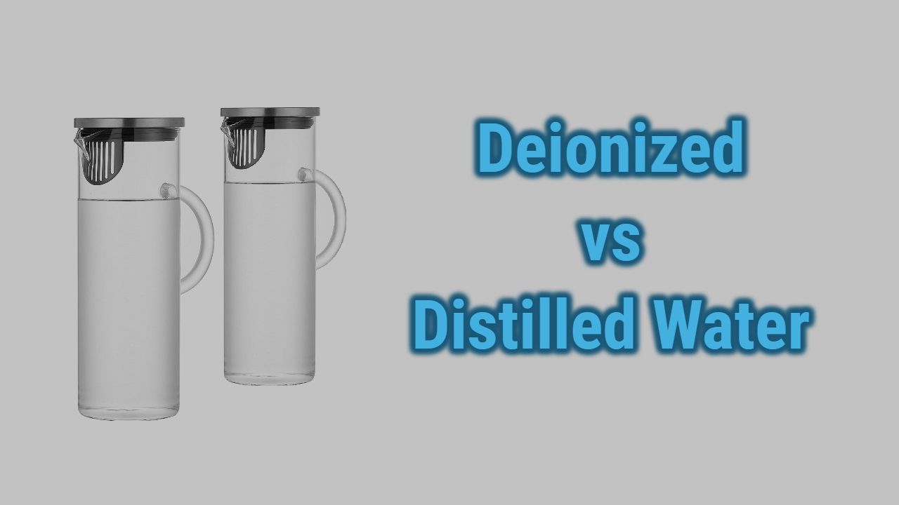 Deionized Vs Distilled Water