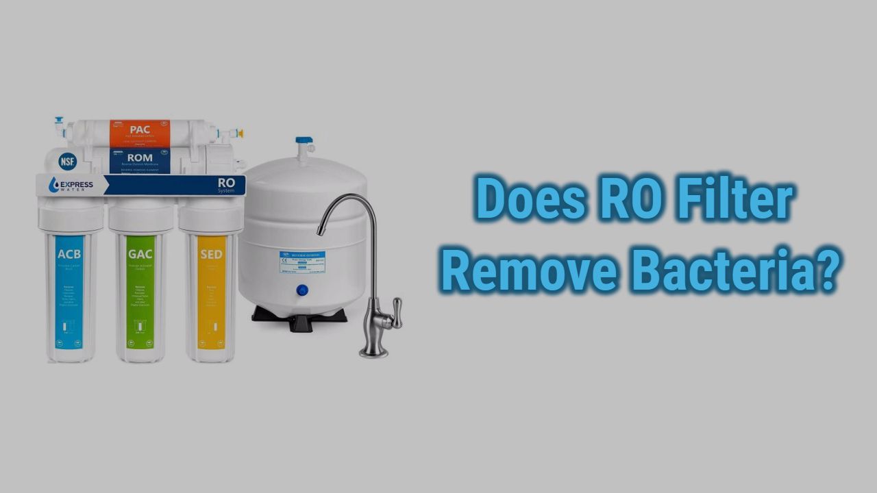 Does Reverse Osmosis (RO) Remove Bacteria?