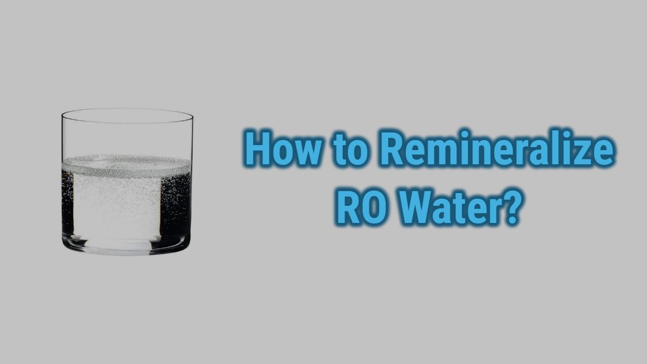 How To Remineralize RO Water?